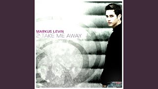 2 Take Me Away (Marcus Levin Radio Edit)
