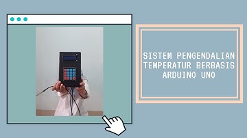 Sistem Pengendalian Temperatur Berbasis Arduino Uno || Praktik Dasar Sistem Kontrol