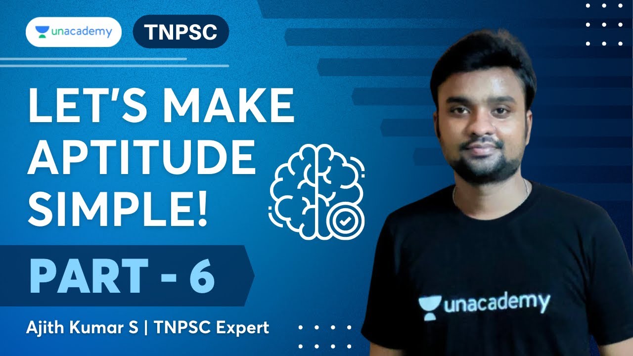 lets-make-aptitude-simple-part-6-tnpsc-ajith-kumar-s-ungal-unacademy-tnpsc-youtube