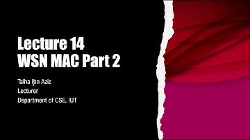 Lecture 14: WSN MAC Protocols Part 2