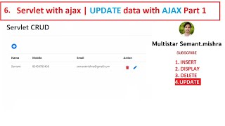 6. Servlet with ajax | UPDATE data with AJAX Part 1 | CRUD Operation | Semant Sir | Advance JAVA