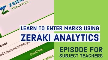 Zeraki analytics tutorial -Enter marks and navigate