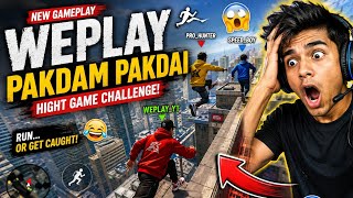 🔥 PAKDAM PAKDAI GAME 😱 | Crazy Chase & Insane Reactions! | WEPLAY 🎮#Gaming #WePlay  screenshot 3