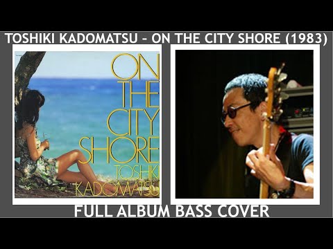 角松敏生 Toshiki Kadomatsu - On The City Shore 1983 Full Album