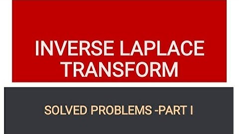 EC202 SIGNALS & SYSTEMS (KTU):  Laplace Transforms Problems -Part 1