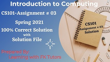 CS101 Assignment No 3 Spring 2021 100% Correct Complete Solution || Learning with FK Tutors
