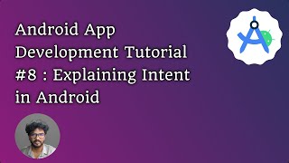 Android App Development Tutorial #8 : Explaining Intent in Android