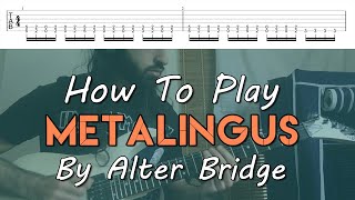 How To Play "Metalingus" By Alter Bridge (Full Song Tutorial With TAB!)