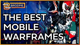 Warframe Mobile | The 3 Best PhoneFrames & Impressions