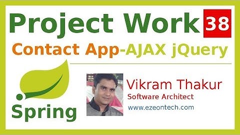 38 - Spring MVC - Project Work | AJAX Using jQuery (Contact App) - By eZeon