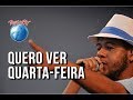 Miniature de la vidéo de la chanson Quero Ver Quarta-Feira (Ao Vivo)