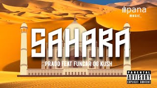 SAHARA 🔥 |  FUNCAR OG KUSH FEAT PRADO