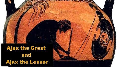 The famous Ajax the Great and Ajax the Lesser!