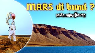 PULAU UNIK DI DUNIA YANG MIRIP DENGAN PLANET MARS - FAKTA MENARIK PULAU DEVON