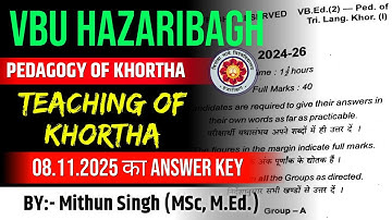 EXAM ON 08.11.2025 | VBU B.ED. SEM 2  PEDAGOGY OF KHORTHA MCQS SOLUTION