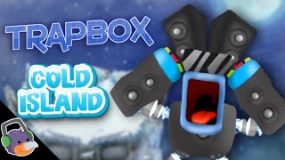My Singing Monsters - Trapbox on Cold Island! (ANIMATED Concept)