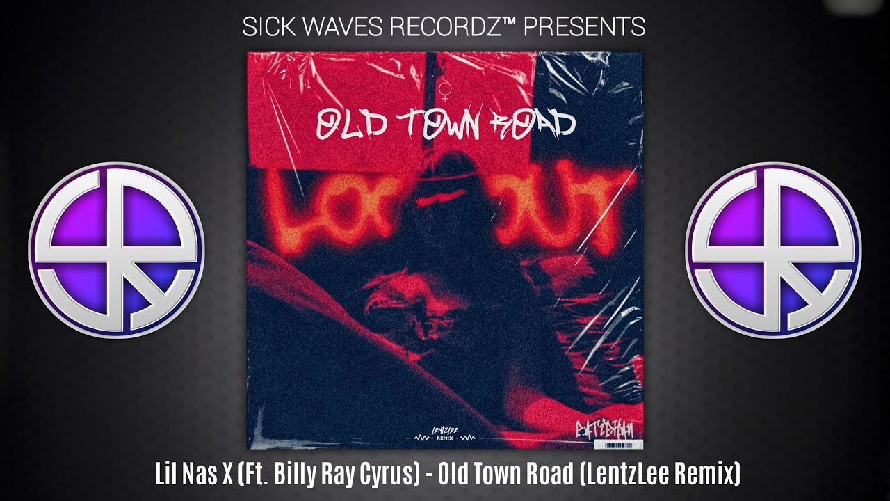 Lil Nas X (Ft. Billy Ray Cyrus) - Old Town Road (LentzLee Remix) Lil Nas X (Ft. Billy Ray Cyrus) - Old Town Road (LentzLee Remix)