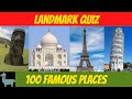 The 100 famous landmarks quiz  name the landmark
