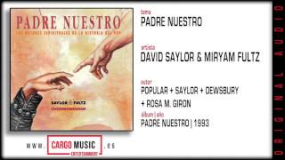 David Saylor & Miryam Fultz - Padre Nuestro (Padre Nuestro 1993) [official audio+ letra] chords
