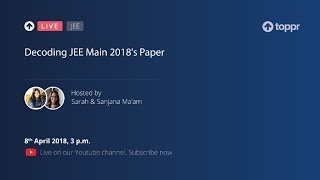 TopprLive: Decoding JEE Main 2018's Paper