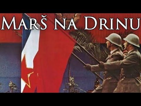 Yugoslav Serbia March: Marš na Drinu - March on the Drina (Instrumental)