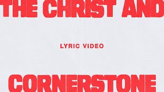 the christ and cornerstone live lyric video josh baldwin