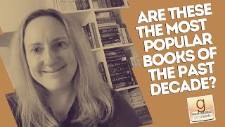 Reaction to Goodreads Most Popular Books of the Past Decade