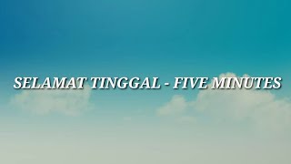 Selamat Tinggal - Five Minutes (cover by amrinal rasadi) Selamat Tinggal - Five Minutes (lirik)