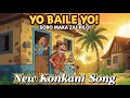 Yo Baile Yo Soro Maka Zai Pailo Neuer Konkani Comedy Song 2026