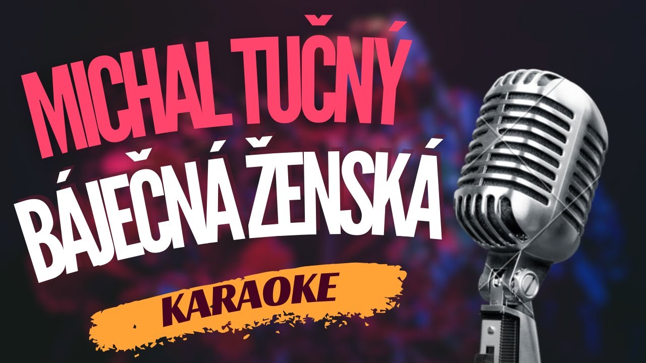 Karaoke - Michal Tučný - 