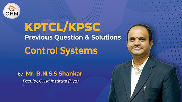 PYQs of KPTCL&KPSC | Control Systems by Shankar Sir | OHM Institute | KPTCL-AE