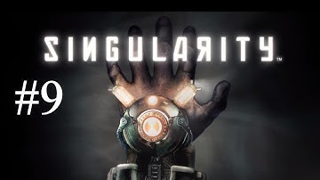 Singularity - Part 9