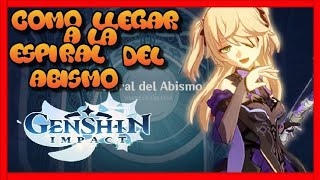 GENSHIN IMPACT-COMO LLEGAR A LA ESPIRAL DEL ABISMO/ArCan OMG