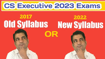 CS Executive Old Syllabus Vs CS Executive New Syllabus ! For CSEET Jan 2023 Passed Students