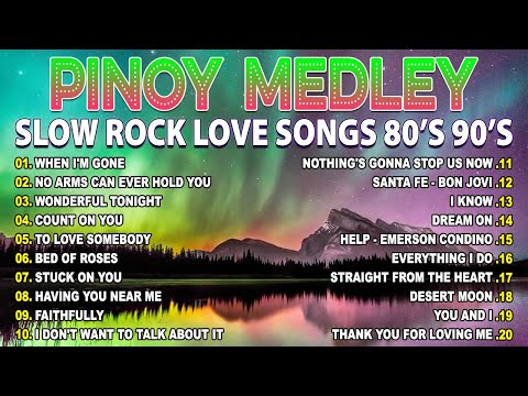 Nonstop Slow Rock Medley 📀 Mga Lumang Tugtugin Noong 80S 90S 🎧 Best Nonstop Pinoy Medley