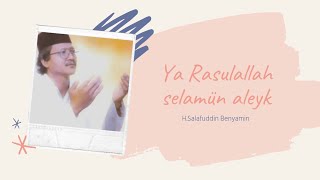 Download Lagu Ya Rasulallah Selamun aleyk - Salafuddin Benyamin -  Arapça İlahiler MP3