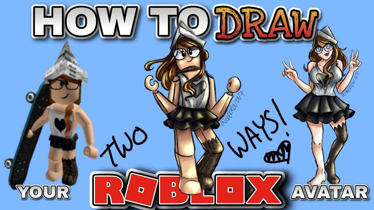 How to Draw Your ROBLOX Avatar (2 WAYS!) - YouTube