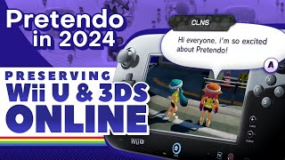 Pretendo in 2024  3DS & Wii U Online is Here to Stay