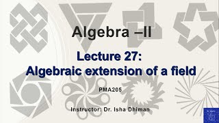 Lecture 27 Algebraic extension of a field