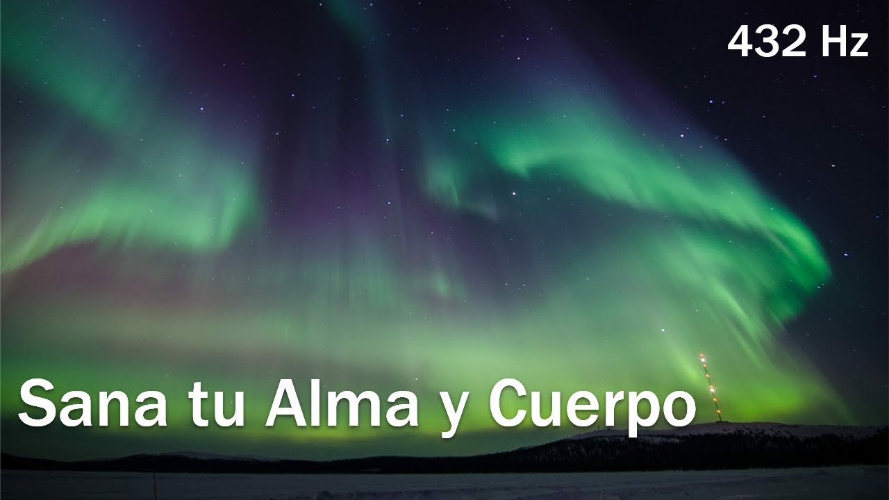 432 Hz MÚSICA PARA SANAR EL ALMA Y EL CUERPO - CURACIÓN DEL CUERPO ...