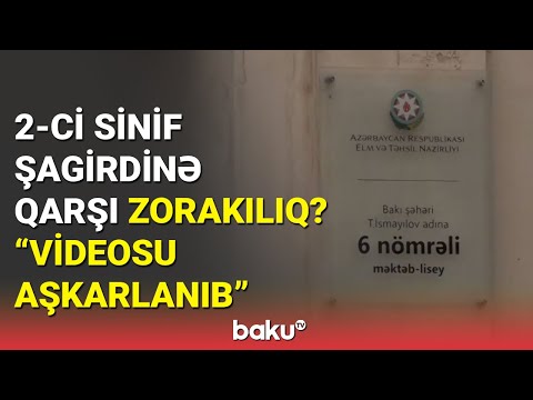 Bakıda 6 nömrəli məktəbdə nə baş verir? RƏSMİ