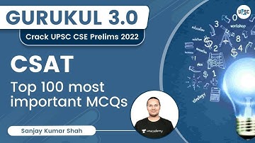 Top 100 most important MCQs for CSAT | Sanjay Kumar Shah | UPSC 101