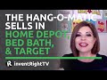 The Hang-O-Matic Sells in Home Depot, Bed Bath, &amp; Target