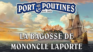 Port-Aux-Poutines - La Bagosse De Mononcle Laporte (Official Lyric Video with English Translation)