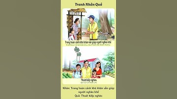 Tranh nhân quả: Trong hoàn cảnh khó khăn vẫn giúp người nghèo khổ - Thoát kiếp nghèo