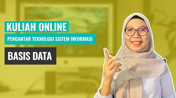 Pengenalan BASIS DATA - Pertemuan 1 (Kuliah Online)