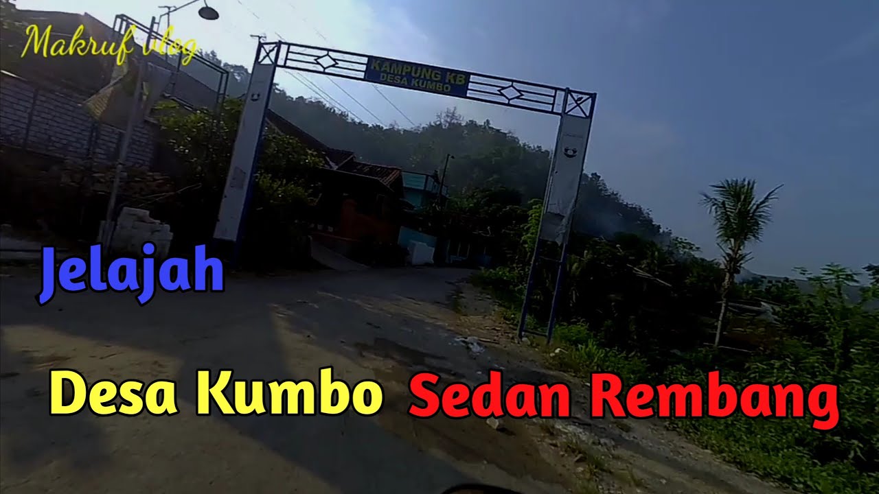 Jelajah desa Kumbo sedan || By Makruf vlog