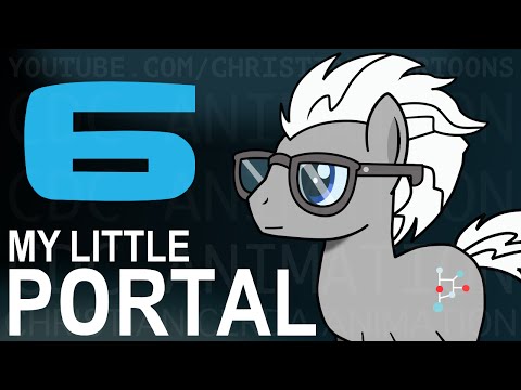 My Little Portal: Episode 6 (HD)