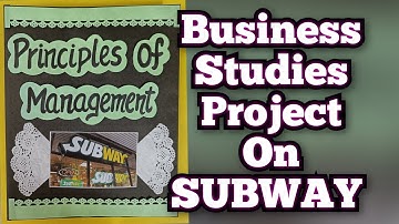 Principles of Management on Subway Class12th 2023-24 / Business Studies Project