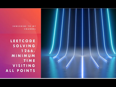 Leetcode solving 1266. Minimum Time Visiting All Points - YouTube